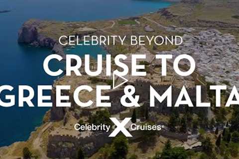 10-Night Greek Islands & Malta Cruise on Celebrity Beyond