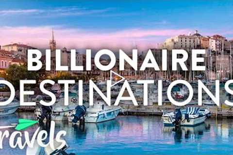 Top 10 Billionaire Travel Destinations in Summer 2019 | MojoTravels