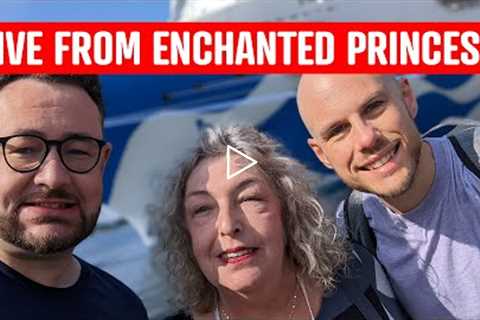 We're LIVE From Enchanted Princess. 🔴 Mums first cruise!