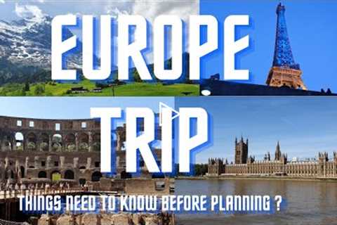 How to plan for Europe Trip|Flights|Hotel|Tourist places |Tips for planning Europe Trip from India