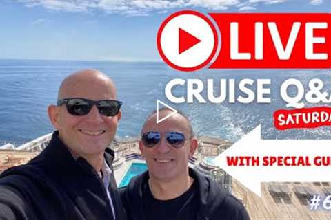 LIVE CRUISE Q&A HOUR #69. Your Cruise Questions Answered. Saturday 30 July 2022