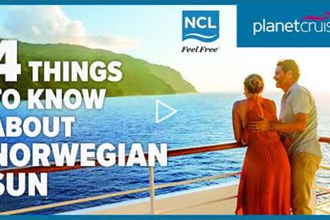 Things to know about Norwegian Sun | Planet Cruise