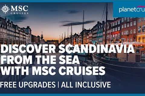 Kids sail free and free balcony upgrade on this 14 night MSC Cruise to  Northern Europe