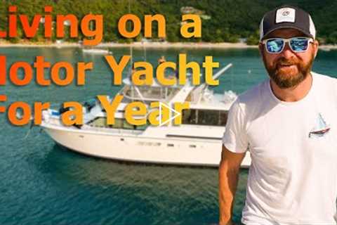 One Year Living on a Motor Yacht - What's it like?