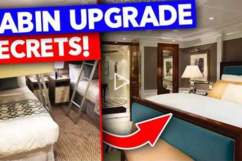 8 Easiest And Proven Ways To Get CRUISE CABIN UPGRADES