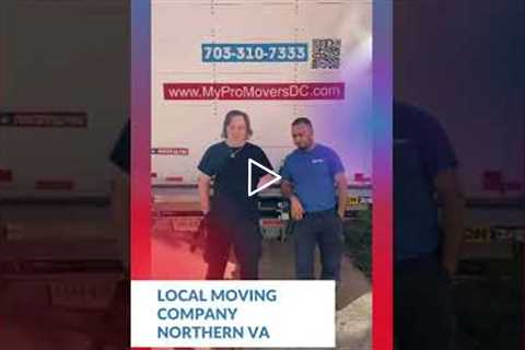 Local Moving Company Northern VA | (703) 310-7333 | My Pro DC Movers & Storage