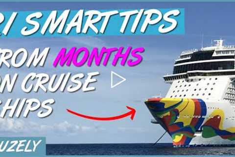 21 SMART Cruise Tips & Things to Know (I've Spent Months on Cruise Ships)