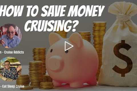 How To Save Money Cruising? - LIVE Q&A - Community Check-In!