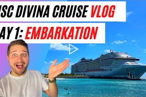 MSC Divina Cruise Vlog: Day 1 Embarkation