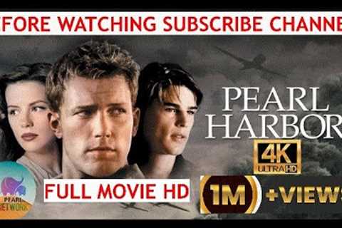 4K ULTRA HD  - Pearl Harbor Movie  ***BEFORE WATCHING SUBSCRIBE THE CHANNEL***