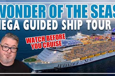 Wonder of the Seas Cruise Ship Tour 2022