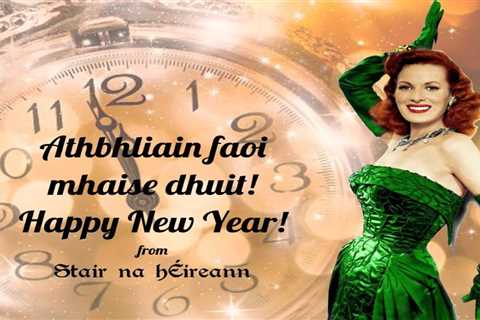 Athbhliain faoi mhaise daoibh! Happy New Year from Stair na hÉireann!