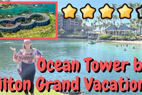 Thorough Tour & Review of Ocean Tower by Hilton Grand Vacations in Kona, Hawaii