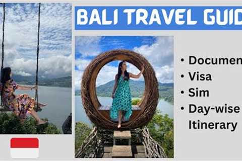 India to Bali Travel Guide 2023 || Documents, Visa, Sim, Sightseeing & more || 4-Days Itinerary