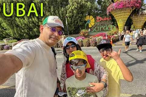 Ultimate DUBAI Vacation Continues - MIRACLE GARDEN to Family to Food