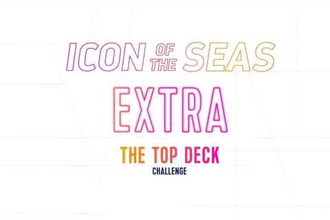 Problem #1: The Top Deck Challenge on Icon of the Seas