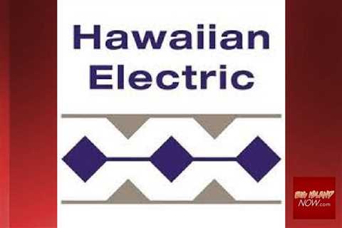 Hawaiian Electric seeks community comment on ‘pathway to clean energy future’