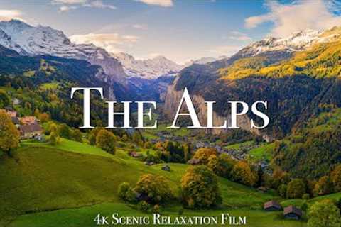 The Alps 4K - Scenic Relaxation Film With Calming Music