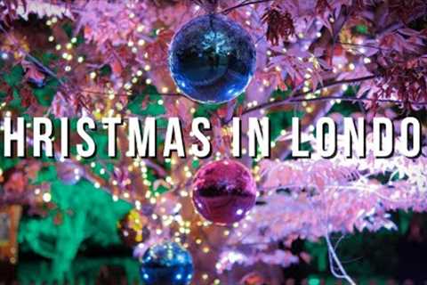 CHRISTMAS IN LONDON | Things To Do In 3-4 Days (A Suggested Itinerary From Our Trip)