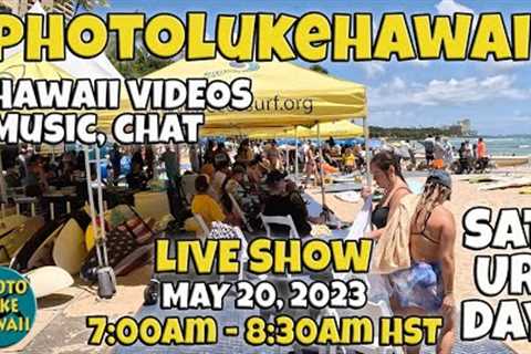 PhotoLukeHawaii Saturday Live Show 7am May 20, 2023 HST Oahu Hawaii