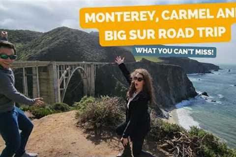 Travel Guide:  Monterey, Carmel-by-the-Sea and Big Sur in California