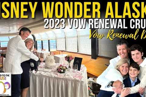 Renewing Our Vows on the Disney Wonder Alaska 2023 | Vow Renewal Cruise - Day 2