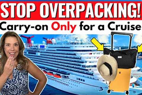 PACKING CARRY-ON ONLY FOR A CRUISE: 15 Tips, Hacks & How-tos