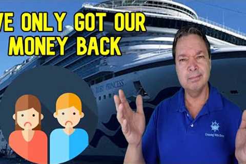 CRUISE NEWS - COUPLE GETS 100% REFUND BUT WANTS MORE