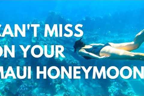 Maui Honeymoon Things to Do | Let Us Plan Your Hawaii Honeymoon or Anniversary!