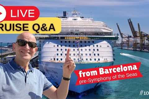 LIVE Cruise Q&A From Barcelona: Saturday 16 September 2023 5pm UK/ 12 Noon ET / 9am PT