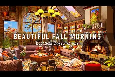 Beautiful Fall Morning in Bookstore Cafe Ambience ☕ Relaxing Smooth Jazz Music to Work, Study, Focus
