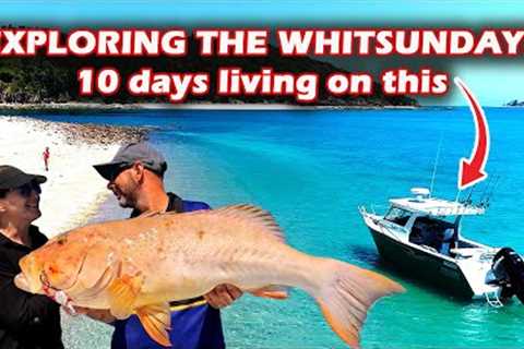 Liveaboard for 10 days exploring the Whitsundays | Ultimate boating & fishing holiday | How..