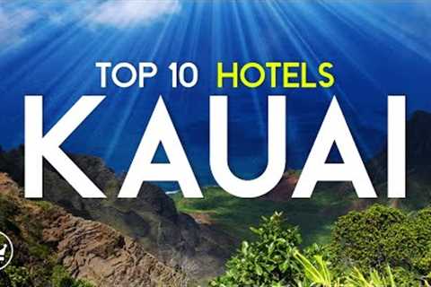 The Top 10 BEST Hotels in Kauai, Hawaii (2023) // UPDATE