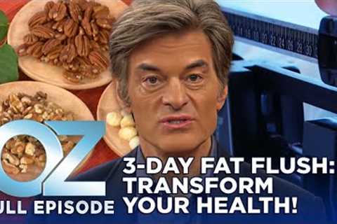 The 3-Day Fat Flush With Mark Hyman | Dr. Oz Full Episode