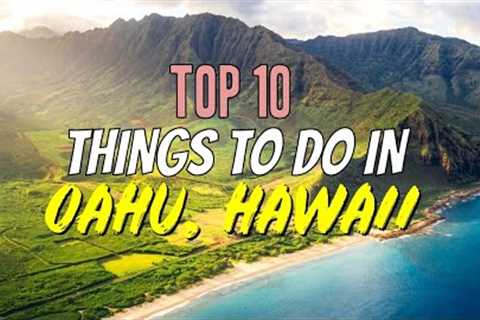 Top 10 Things to Do in Oahu, Hawaii