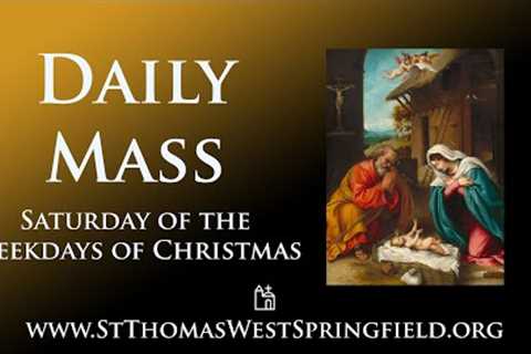 Daily Mass Saturday, January 6, 2024
