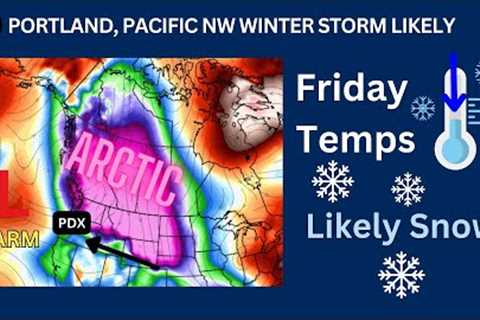Portland, Pacific NW Friday Snow Is Likely