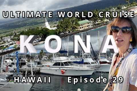 Exploring Kona, Hawaii:  Ultimate World Cruise | Ep.29 | BZ Travel