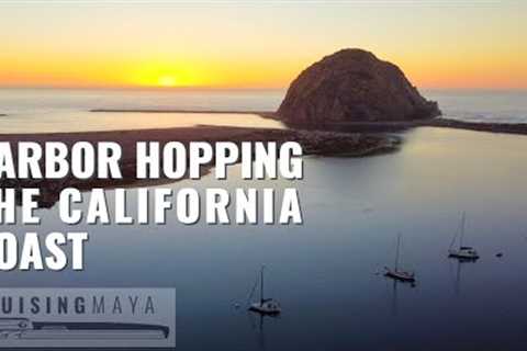 Sailing Washington to Mexico- Harbor Hopping California''s Coast (Episode 68)