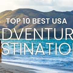 Adventure Travel Destinations 2023 | Adventure Travel Vlog | 10 Best Adventure Destinations USA