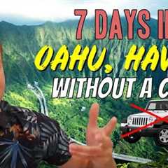 How To Travel Oahu, Hawaii Without A Rental Car | 7 Day Itinerary