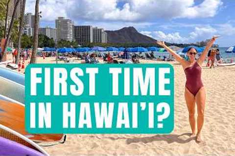 Visiting Hawaii for the First Time? 63 Essential Tips You’ll Be Glad You Knew