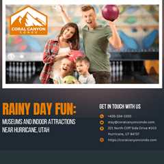Rainy Day Fun: Museums and Indoor Attractions Near Hurricane, Utah