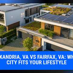 Alexandria, VA vs Fairfax, VA: Which City Fits Your Lifestyle | MyProMovers