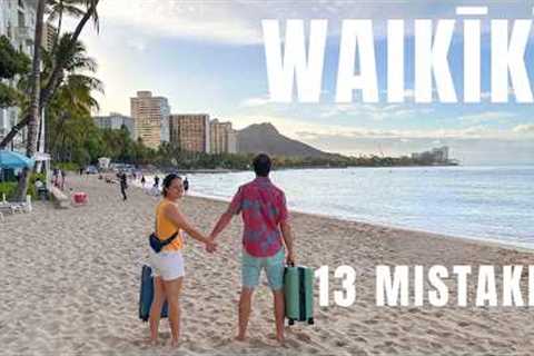 WAIKIKI TRAVEL TIPS:  13 Mistakes to Avoid Before You Visit Waikiki, Hawaii